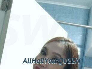 AllHailYourQUEEN