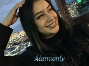 Alanaonly