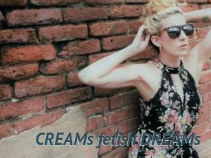 CREAMs_fetish_DREAMs