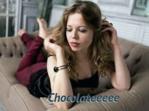 Chocolateeeee