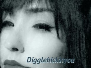 Digglebickinyou