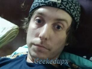 Geekedupx