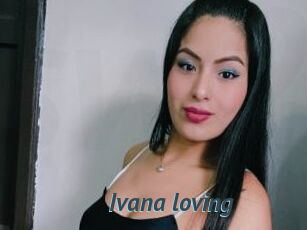 Ivana_loving