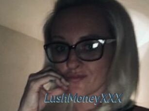 LushMoneyXXX