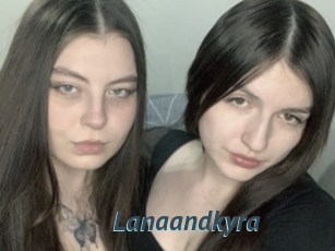 Lanaandkyra