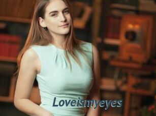 Loveismyeyes