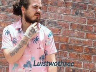 Luistwothree