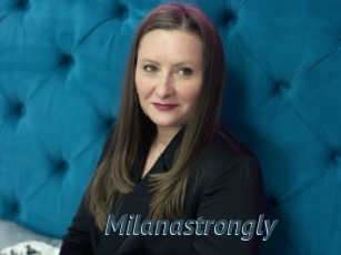 Milanastrongly