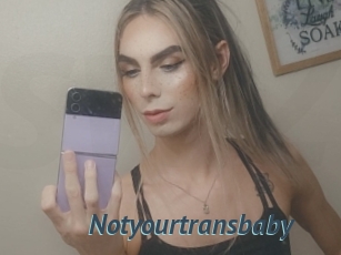 Notyourtransbaby