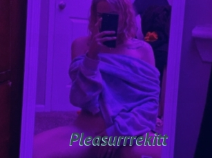 Pleasurrrekitt