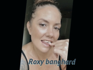 Roxy_banghard