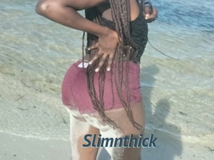 Slimnthick