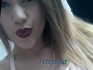 Tettyshot