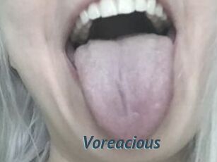 Voreacious