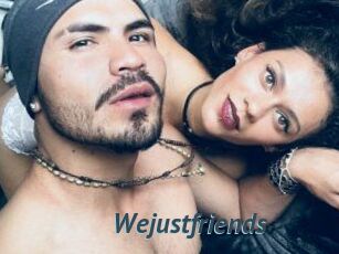 Wejustfriends